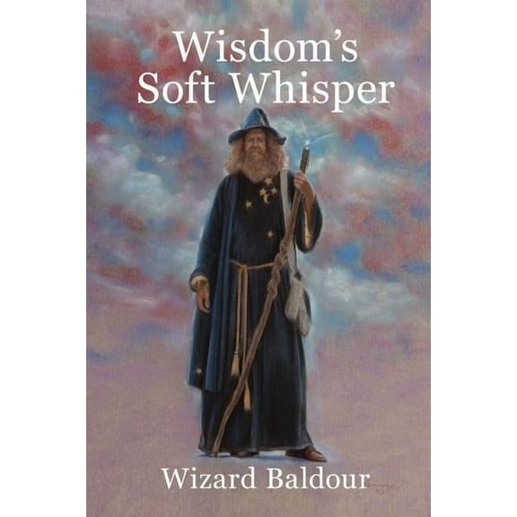Wisdom's Soft Whisper, (Paperback)