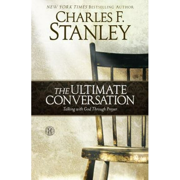 Pre-Owned The Ultimate Conversation: Talking with God Through Prayer (Hardcover) 1439190658 9781439190654