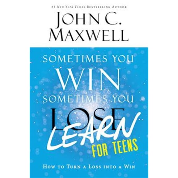 Pre-Owned Sometimes You Win--Sometimes You Learn for Teens: How to Turn a Loss Into a Win (Paperback) 0316284092 9780316284097