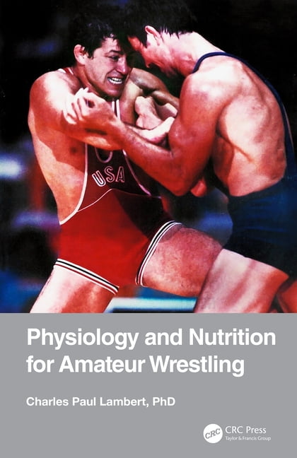 Physiology and Nutrition for Amateur Wrestling (Paperback)