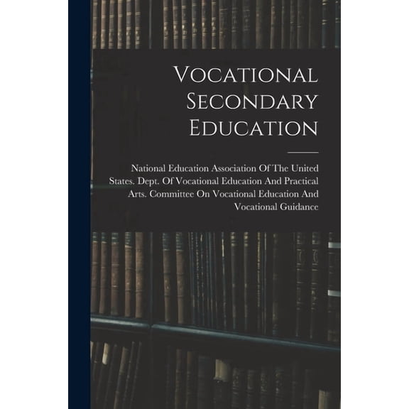 Vocational Secondary Education, (Paperback)