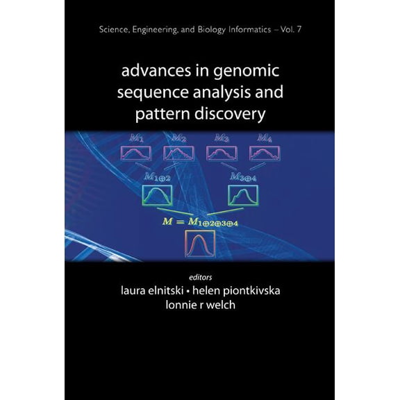 Science, Engineering, and Biology Inform Adv in Genm Seq Anal & Patte Discov (V7), Book 7, (Hardcover)