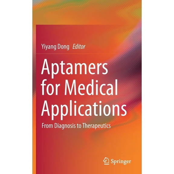 Aptamers for Medical Applications: From Diagnosis to Therapeutics, (Hardcover)