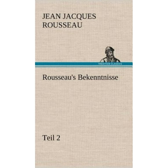 Rousseau's Bekenntnisse, Teil 2