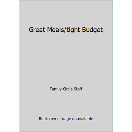 Great Meals/tight Budget [Paperback - Used]