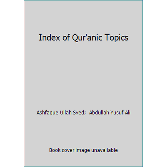 Pre-Owned Index of Qur'anic Topics (Hardcover) 0915957906 9780915957903