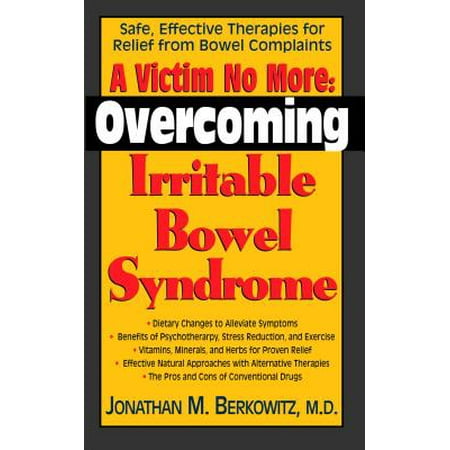 A Victim No More : Overcoming Irritable Bowel Syndrome: Safe, Effective Therapies for Relief from Bowel (Best Therapy For Stroke Victims)