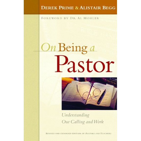 Pre-Owned On Being a Pastor: Understanding Our Calling and Work (Paperback) 0802431194 9780802431196