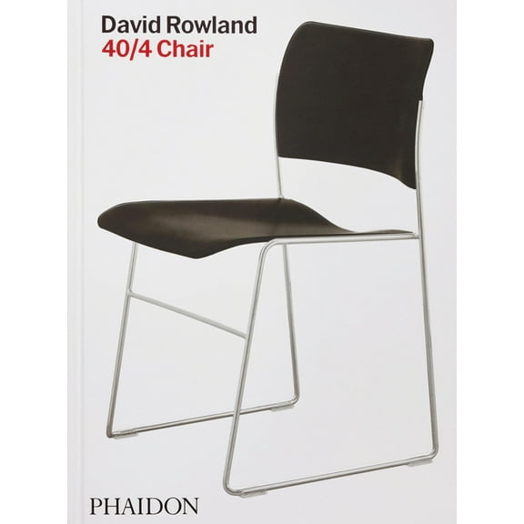 David Rowland: 40/4 Chair, (Hardcover)