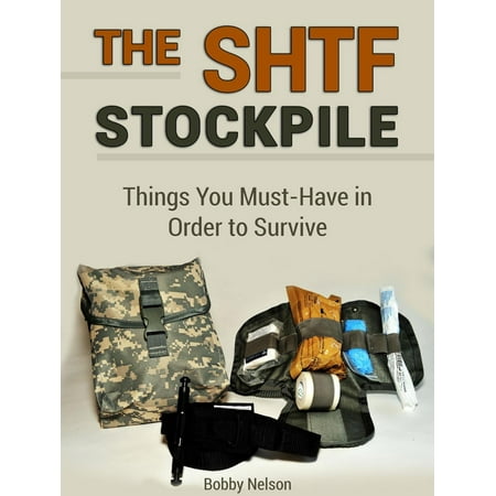 The Shtf Stockpile: Things You Must-Have in Order to Survive - (Best Food To Stockpile)