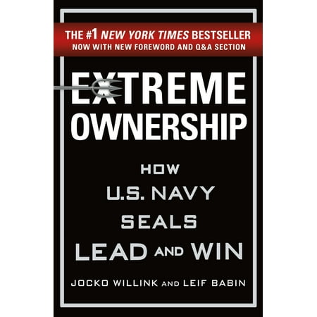 Extreme Ownership : How U.S. Navy Seals Lead and (Best Websites To Win Money)