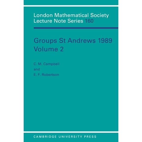 London Mathematical Society Lecture Note Groups St Andrews 1989: Volume 2, Book 160, (Paperback)