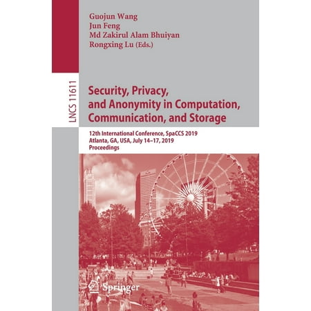 Furniture Stores In Atlanta Ga Security, Privacy, and Anonymity in Computation, Communication, and Storage: 12th International Conference, Spaccs 2019, Atlanta, Ga, Usa, July 14-17, 2019, Proceedings (Paperback) ()