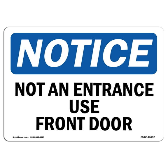 SignMission OS-NS-P-710-L-15152 OSHA Notice Sign - Not An Entrance Use Front Door