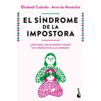 El SÃ­ndrome de la Impostora: Â¿Por QuÃ© Las Mujeres Siguen Sin Creer En Ellas Mismas? / The Impostor Syndrome, (Paperback)