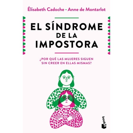 El SÃ­ndrome de la Impostora: Â¿Por QuÃ© Las Mujeres Siguen Sin Creer En Ellas Mismas? / The Impostor Syndrome, (Paperback)