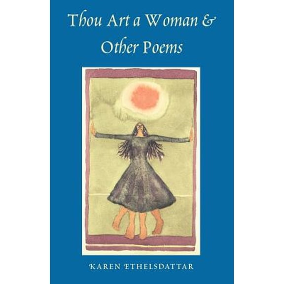 Thou Art a Woman (Paperback) by Karen Ethelsdattar