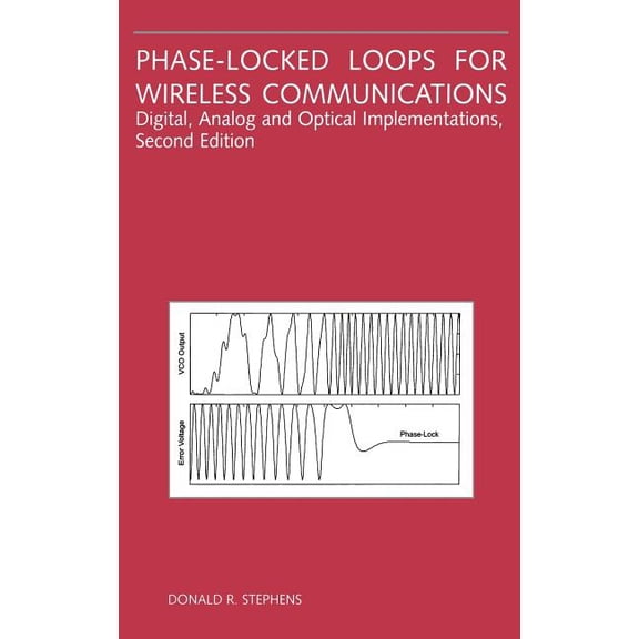 Phase-Locked Loops for Wireless Communications: Digital, Analog and Optical Implementations, (Hardcover)