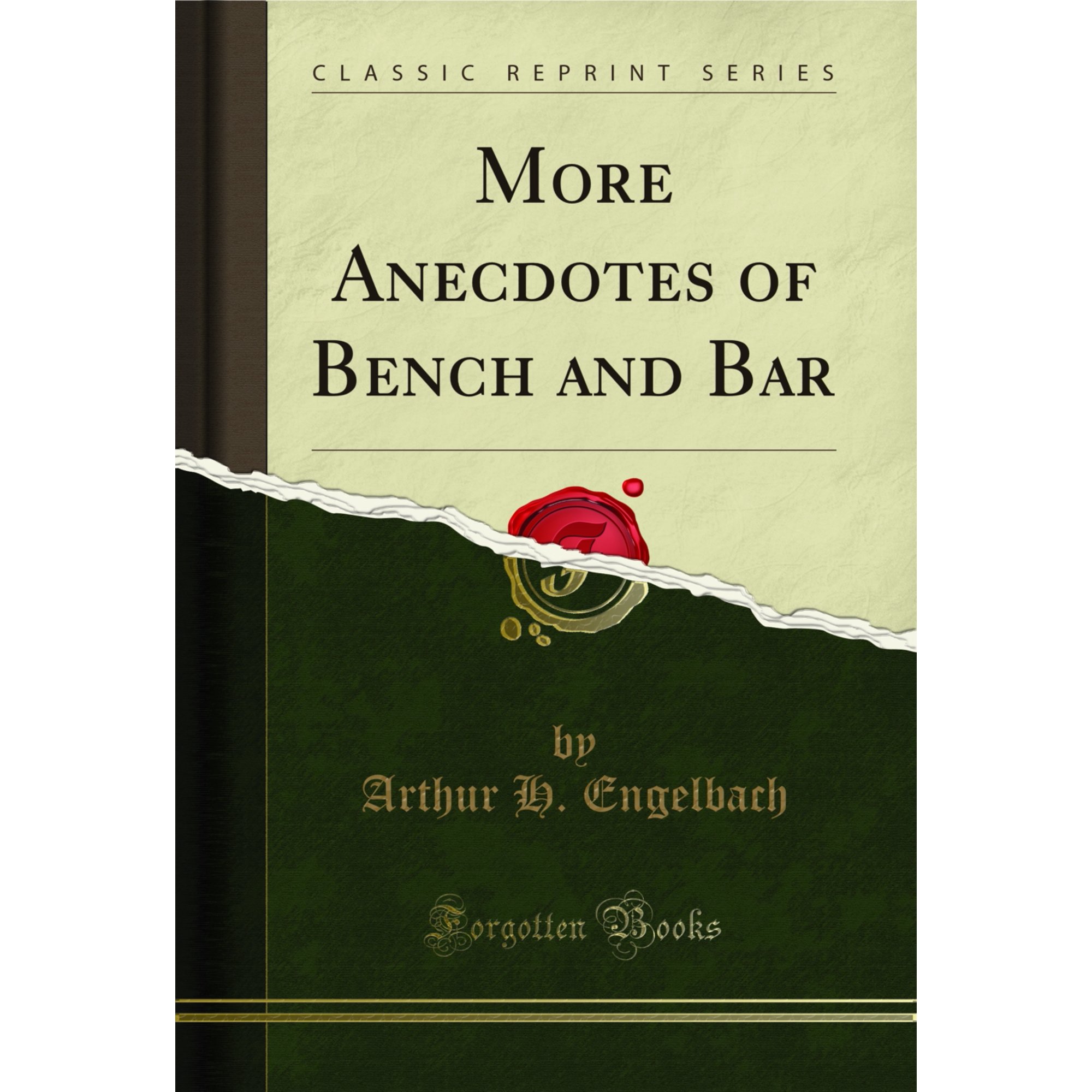 More Anecdotes of Bench and Bar (Classic Reprint)