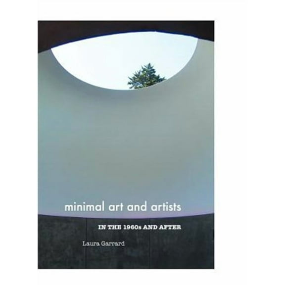 Minimal Art and Artists in the 1960s and After (Hardcover)