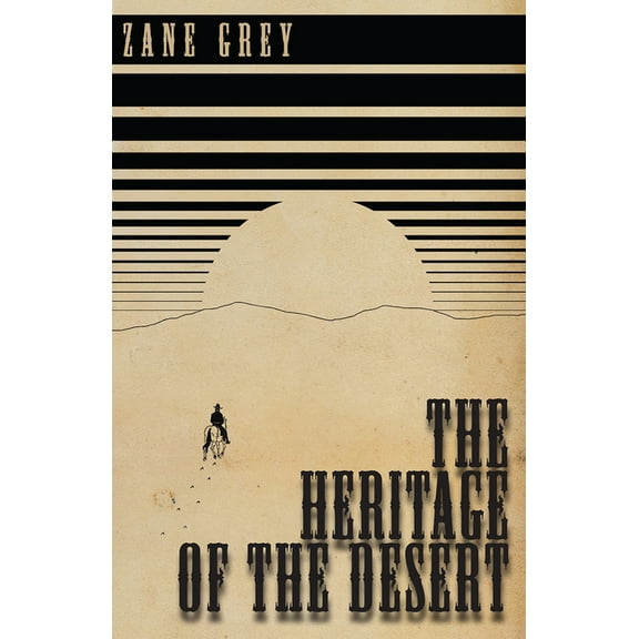 The Heritage of the Desert, (Paperback)