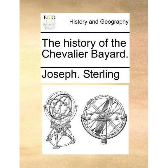 The History of the Chevalier Bayard. (Paperback)