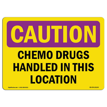OSHA CAUTION RADIATION Sign - Chemo Drugs Handled In This Location | Choose from: Aluminum, Rigid Plastic or Vinyl Label Decal | Protect Your Business, Work Site, Warehouse |  Made in the