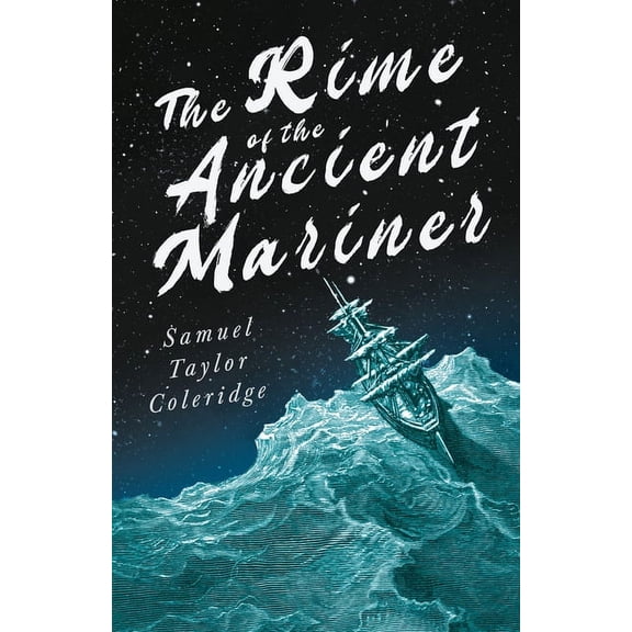 The Rime of the Ancient Mariner;With Introductory Excerpts by Mary E. Litchfield & Edward Everett Hale, (Paperback)