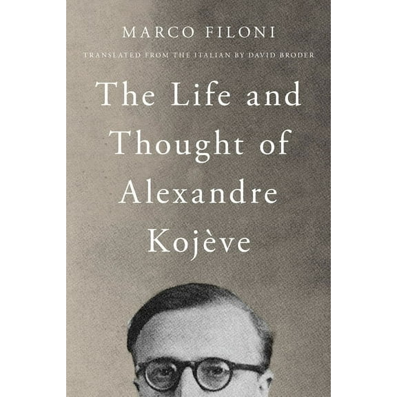 The Life and Thought of Alexandre KojÃ¨ve, (Paperback)