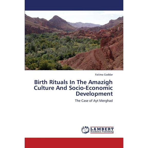 Birth Rituals in the Amazigh Culture and Socio-Economic Development (Paperback)