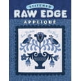 thumbnail image 1 of Pre-Owned Stitched Raw Edge Applique (Paperback) 1574328999 9781574328998, 1 of 1