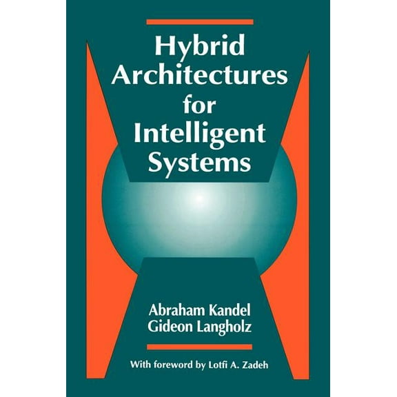 Hybrid Architectures for Intelligent Systems, (Hardcover)