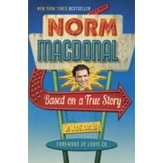 Based on a True Story: A Memoir [Hardcover - Used]