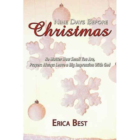 Nine Days Before Christmas : No Matter How Small You Are, Prayers Always Leave a Big Impression with (Best Prayer To Ask God For Help)