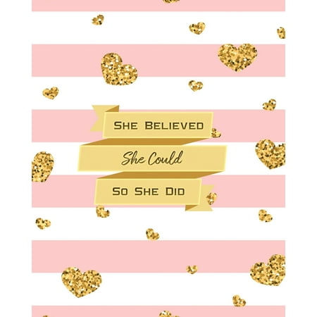 She Believed She Could So She Did: 2019 Weekly & Monthly Planner, Academic Student Planner, Calendar Schedule Organizer and Journal Notebook with Inspirational Quotes for Business, Life Goals,