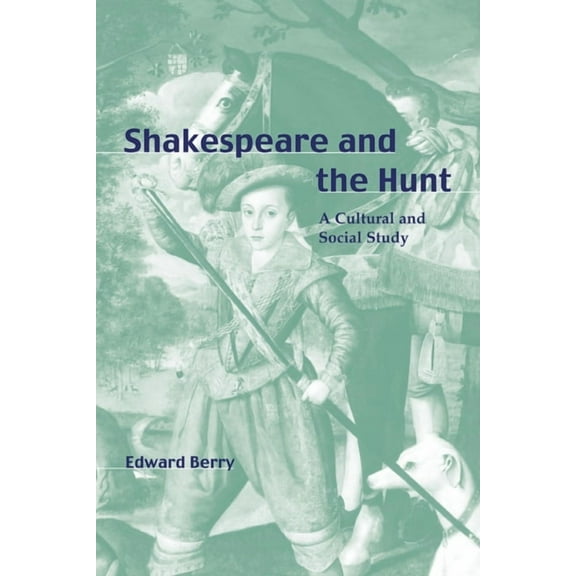 Shakespeare and the Hunt, (Paperback)