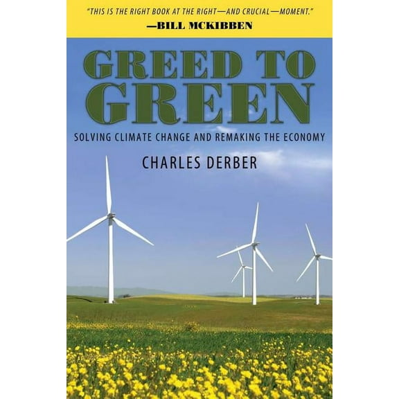 Greed to Green: Solving Climate Change and Remaking the Economy, (Paperback)