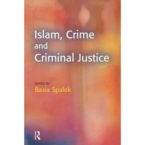 Islam, Crime and Criminal Justice, (Paperback)