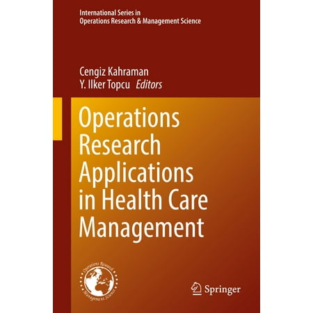 Operations Research Applications in Health Care Management -