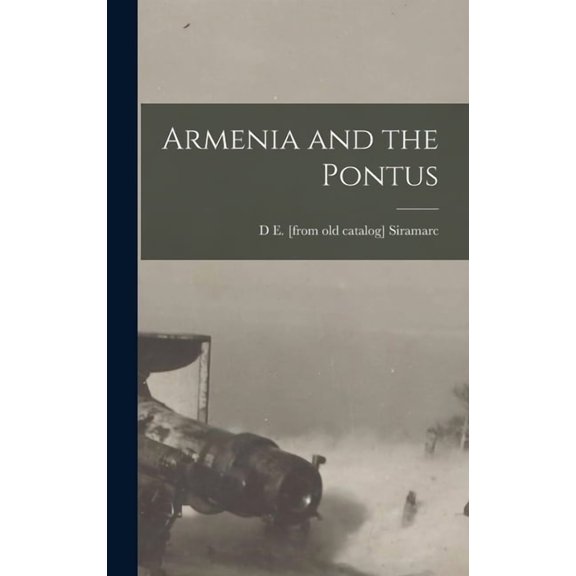 Armenia and the Pontus (Hardcover)