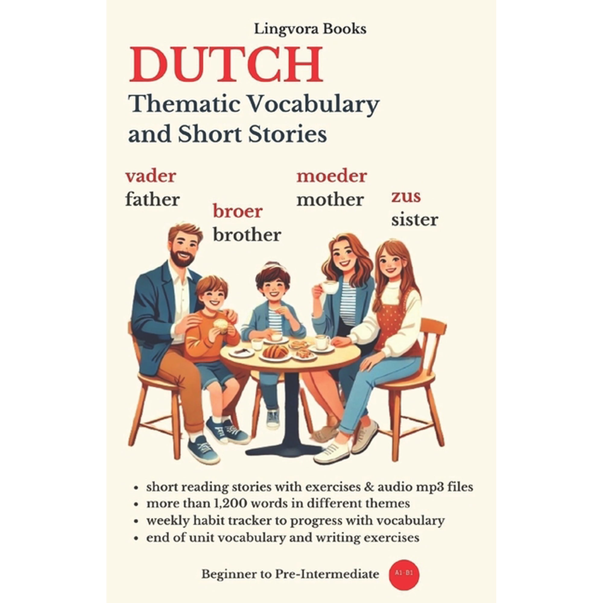 Dutch Language Course - Vocabulary, Stor Dutch: Thematic Vocabulary and Short Stories, (Paperback)