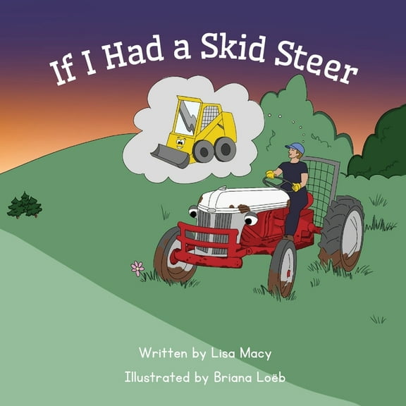 If I Had a Skid Steer, (Paperback)