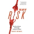 thumbnail image 1 of L'Art du Risque: la Nouvelle Science du Courage, de la Précaution et du Hasard, 1 of 1