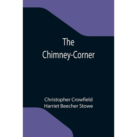 The Chimney-Corner, (Paperback)