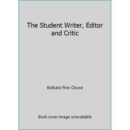 The Student Writer, Editor and Critic, Used [Paperback]