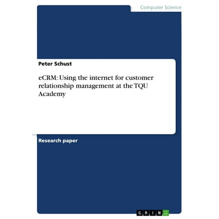 eCRM: Using the internet for customer relationship management at the TQU Academy -