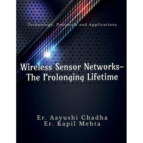 Wireless Sensor Networks-The Prolonging Life Time, (Paperback)