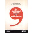 thumbnail image 1 of LA PUBLICIDAD CONTADA POR PUBLICITARIOS ESIC FIDEL DEL CASTILLO DIAZ, 1 of 1
