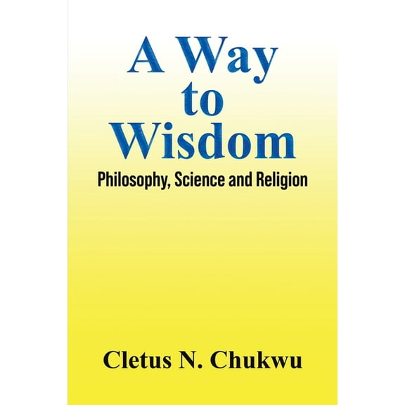 A Way to Wisdom, (Paperback)