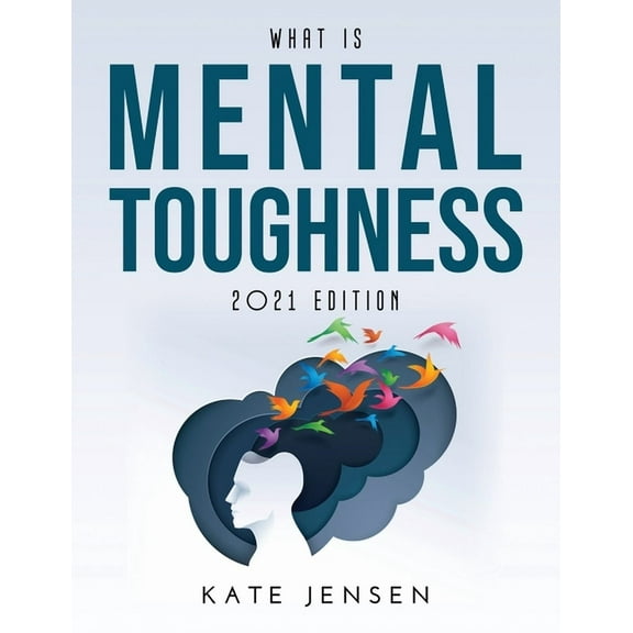What is Mental Toughness : 2021 Edition (Paperback)